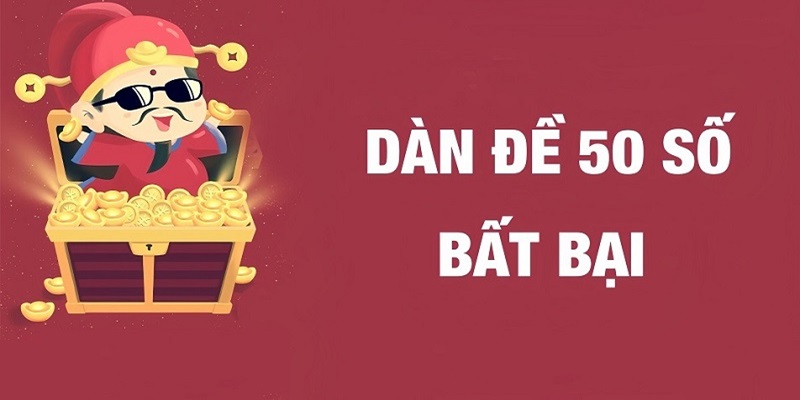 Dàn đề 50 số lộc trời được xây dựng như thế nào?