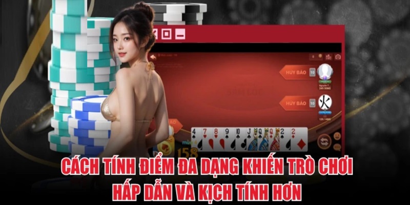 Cách tính điểm đa dạng khiến trò chơi hấp dẫn và kịch tính hơn
