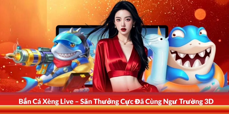 Bắn cá xèng live